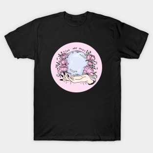 you are magic -pink- T-Shirt